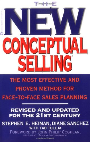 The New Conceptual Selling: The Most Effective and Proven Method for Face-to-Face Sales Planning Business, Finance & Career