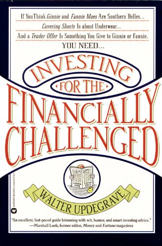 Investing for the Financially Challenged: How to Become Rich Using Your Bankers Money book