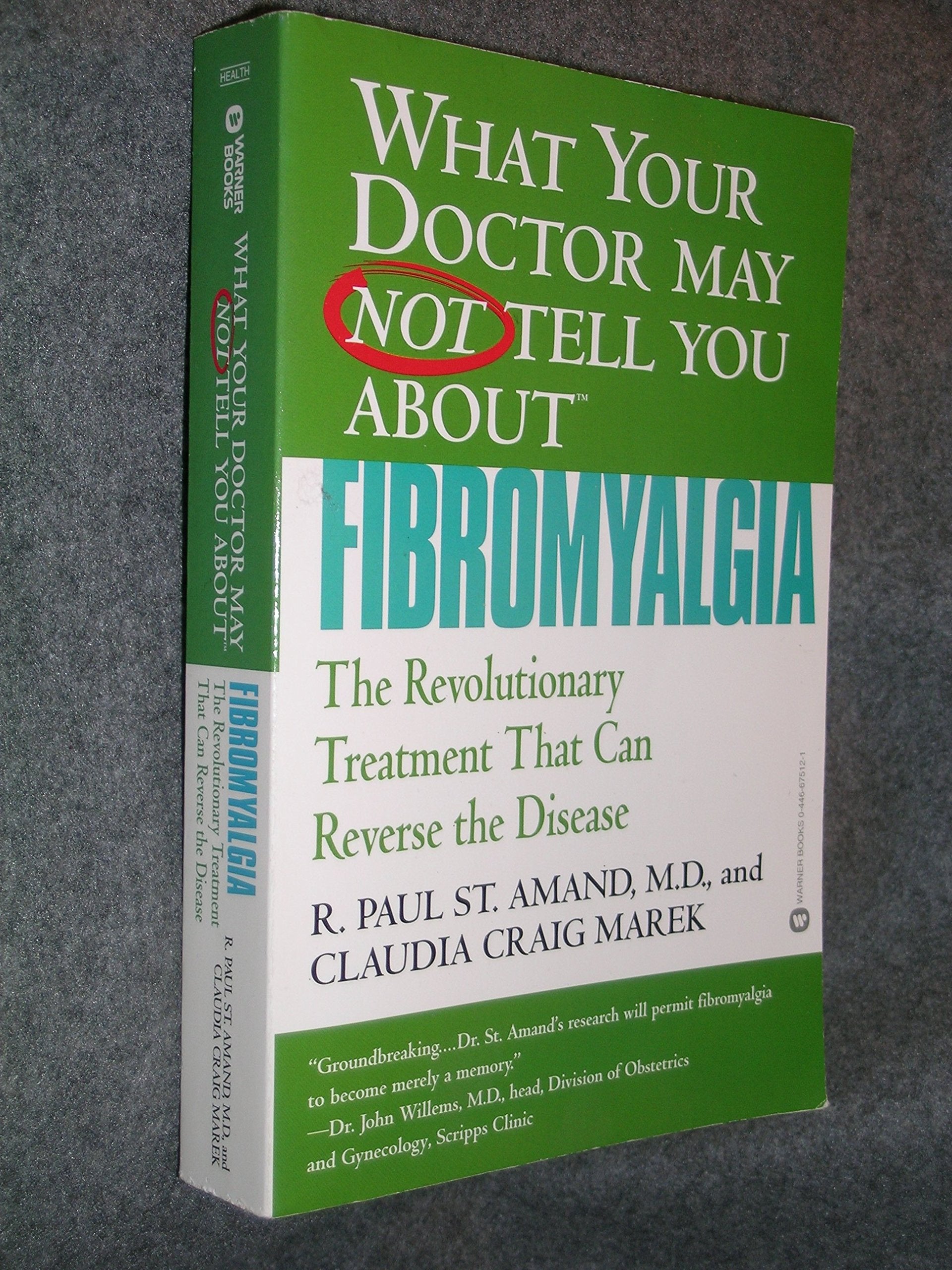 What Your Doctor May Not Tell You About(TM): Fibromyalgia: The Revolutionary Treatment That Can Reverse the Disease Medicine