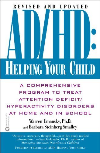 AD/HD: Helping Your Child: A Comprehensive Program to Treat Attention Deficit/Hyperactivity Disorders at Home and in School Social Sciences