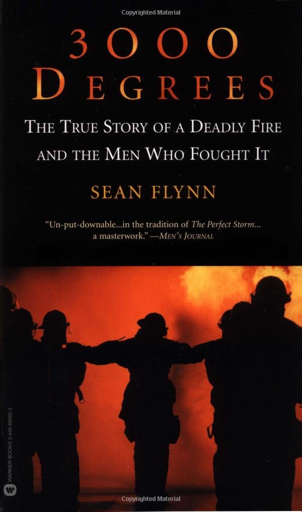 3000 Degrees: The True Story of a Deadly Fire and the Men Who Fought It Business & Technology