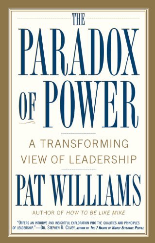 The Paradox of Power: A Transforming View of Leadership book