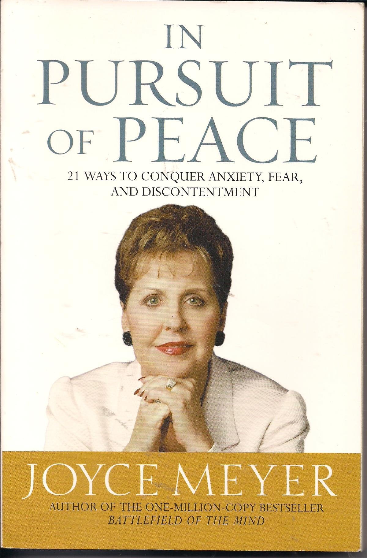 In Pursuit of Peace: 21 Ways to Conquer Anxiety, Fear, and Discontentment book