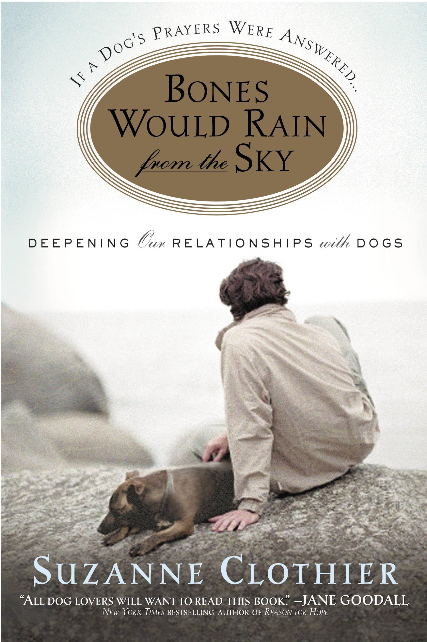 Bones Would Rain from the Sky: Deepening Our Relationships with Dogs Mathematics