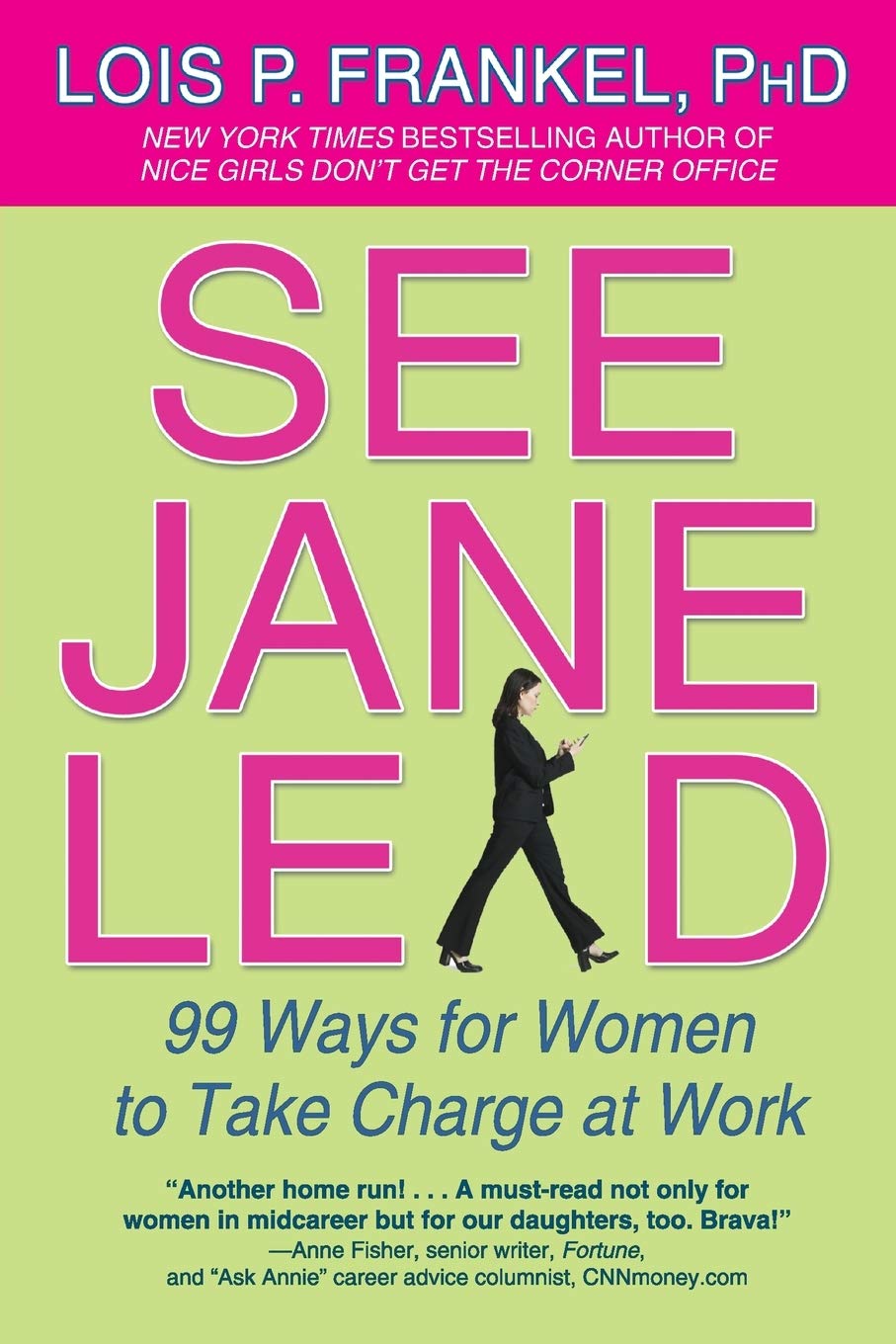 See Jane Lead: 99 Ways for Women to Take Charge at Work (A NICE GIRLS Book) Business, Finance & Career