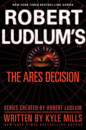 Robert Ludlum's(TM) The Ares Decision (Covert-One Series, 8) Action & Adventure