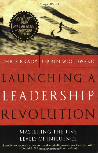 Launching a Leadership Revolution: Mastering the Five Levels of Influence Business, Finance & Career