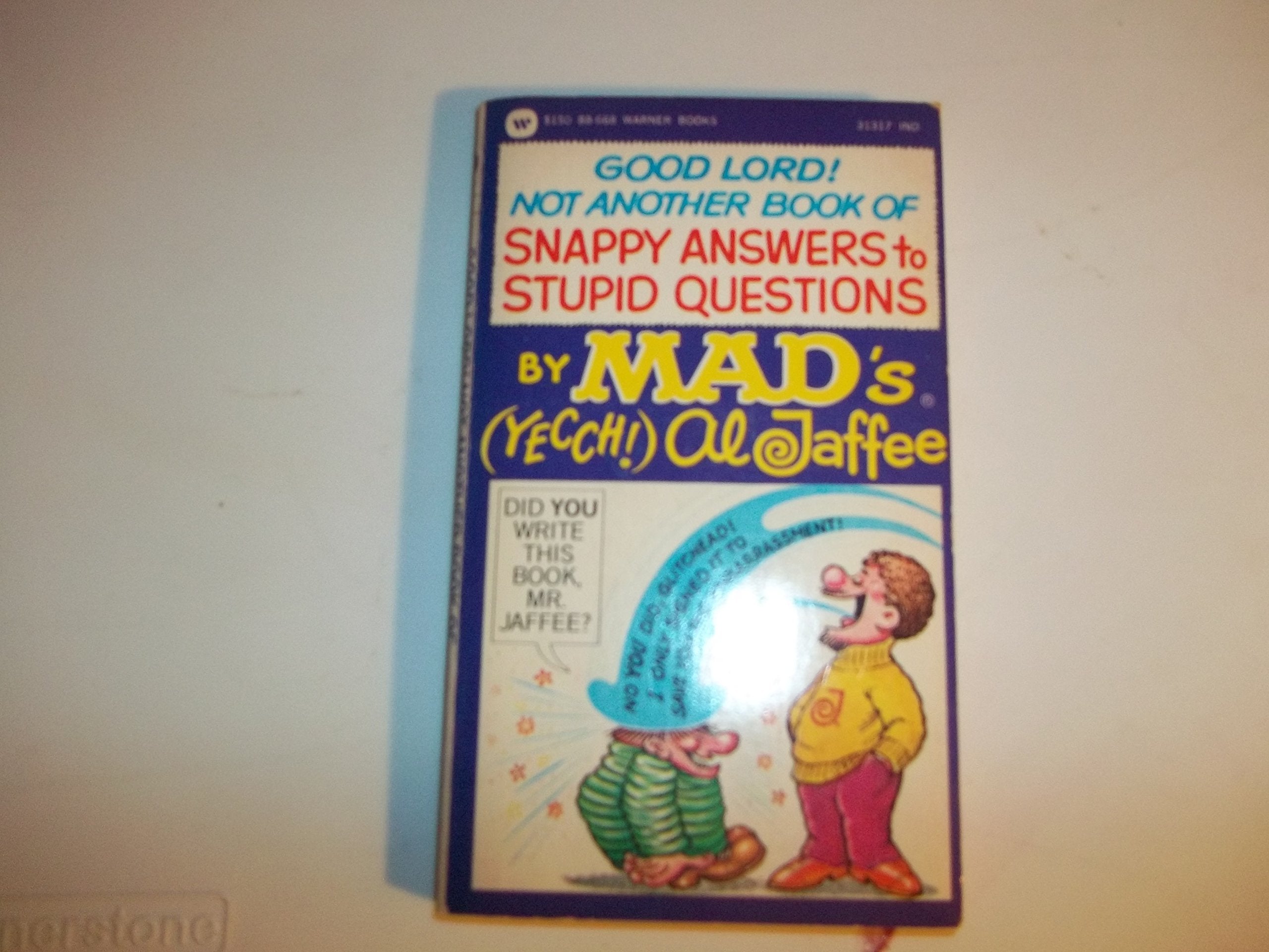 Not Another Book of Snappy Answers to Stupid Questions Books