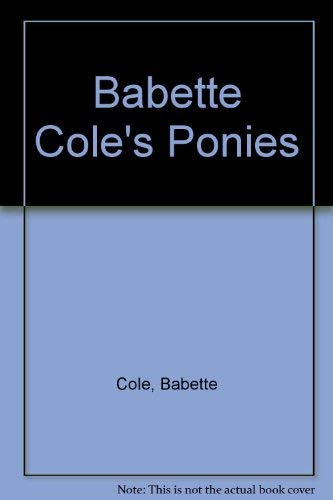 Babette Cole's Ponies Books