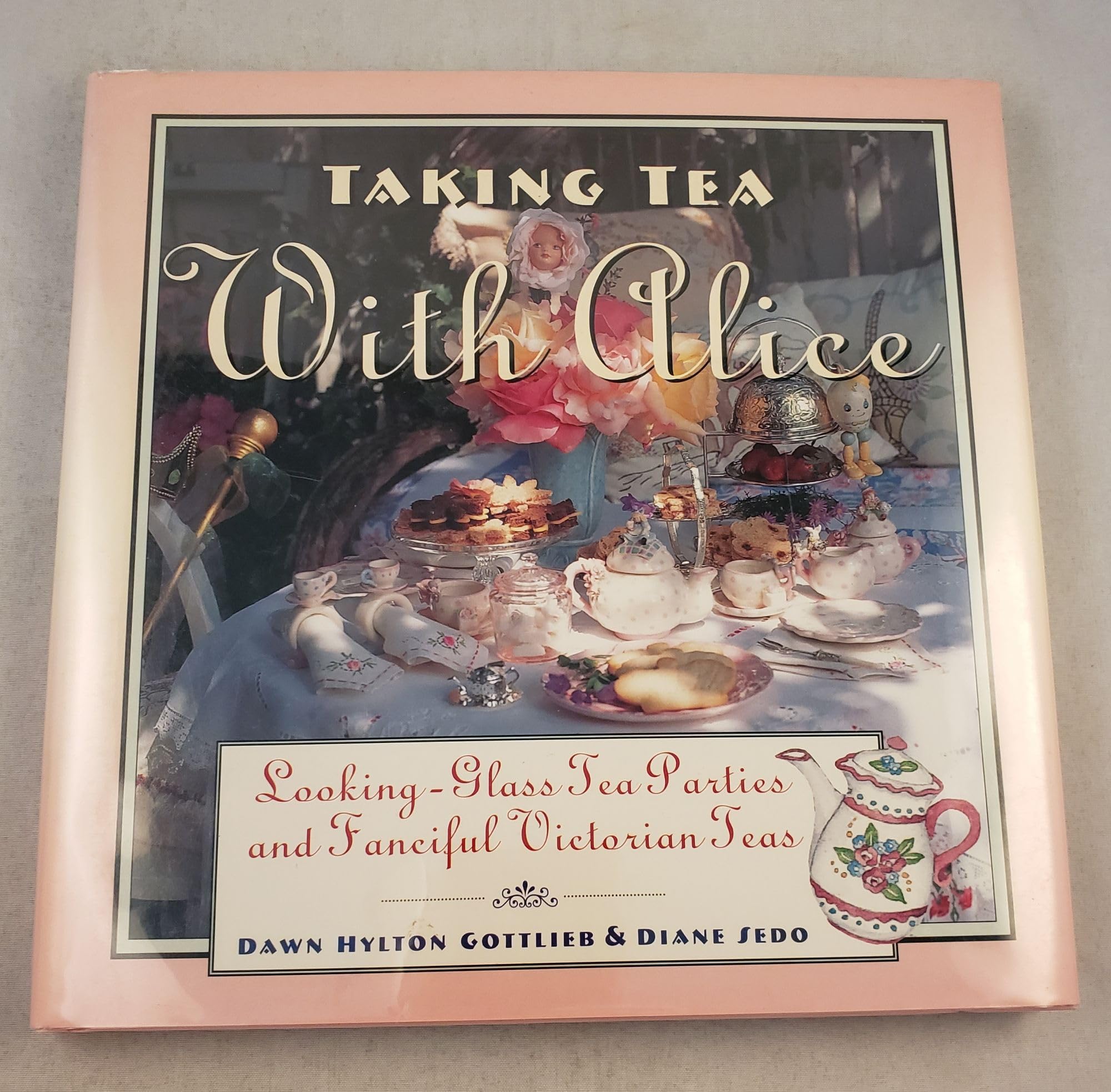 Taking Tea With Alice: Looking-Glass Tea Parties and Fanciful Victorian Teas Cooking & Enjoying