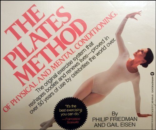 The Pilates Method of Physical and Mental Conditioning Health, Nutrition & Fitness