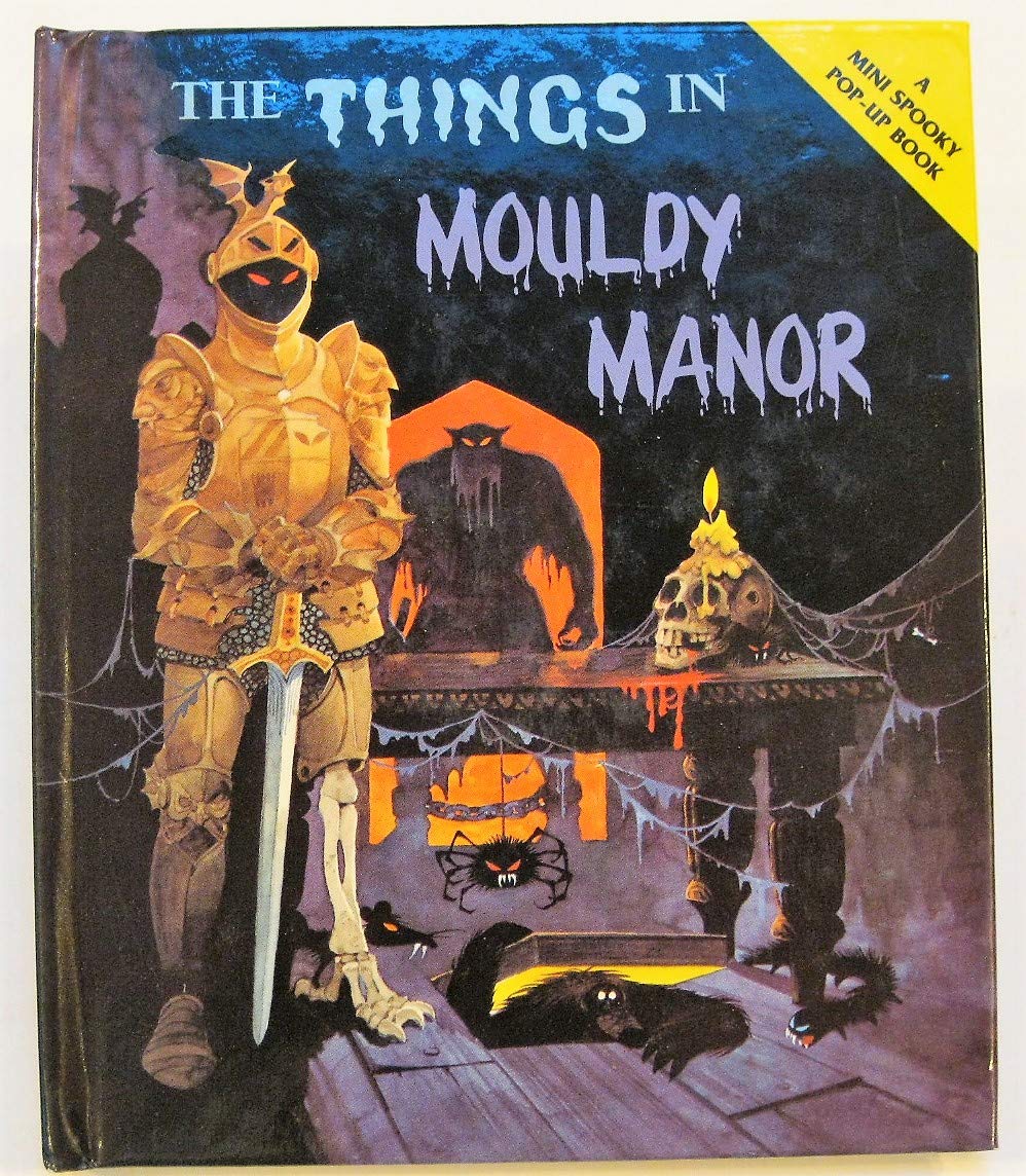 The Things in Mouldy Manor (Spooky Pop-up Book) Books