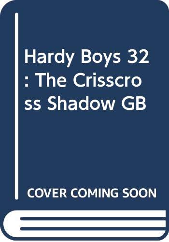 The Crisscross Shadow (The Hardy Boys, Band 32) Fiction