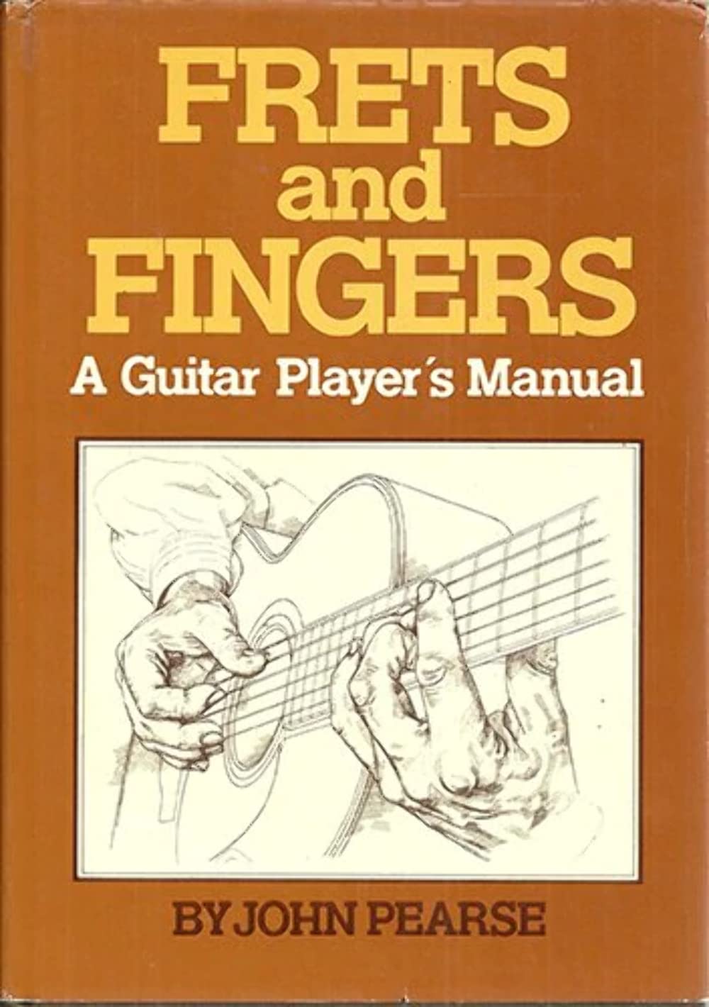 Frets and Fingers: A Guitar Player's Manual (205P) Books