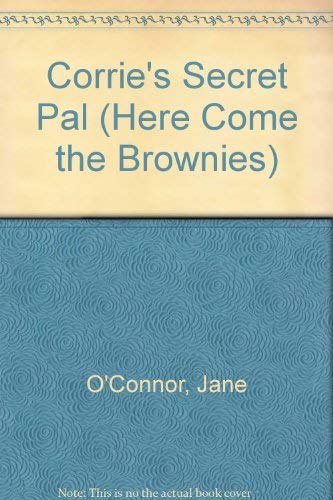 Corrie's Secret Pal (Here Come the Brownies, Band 1) Novels & Short Stories