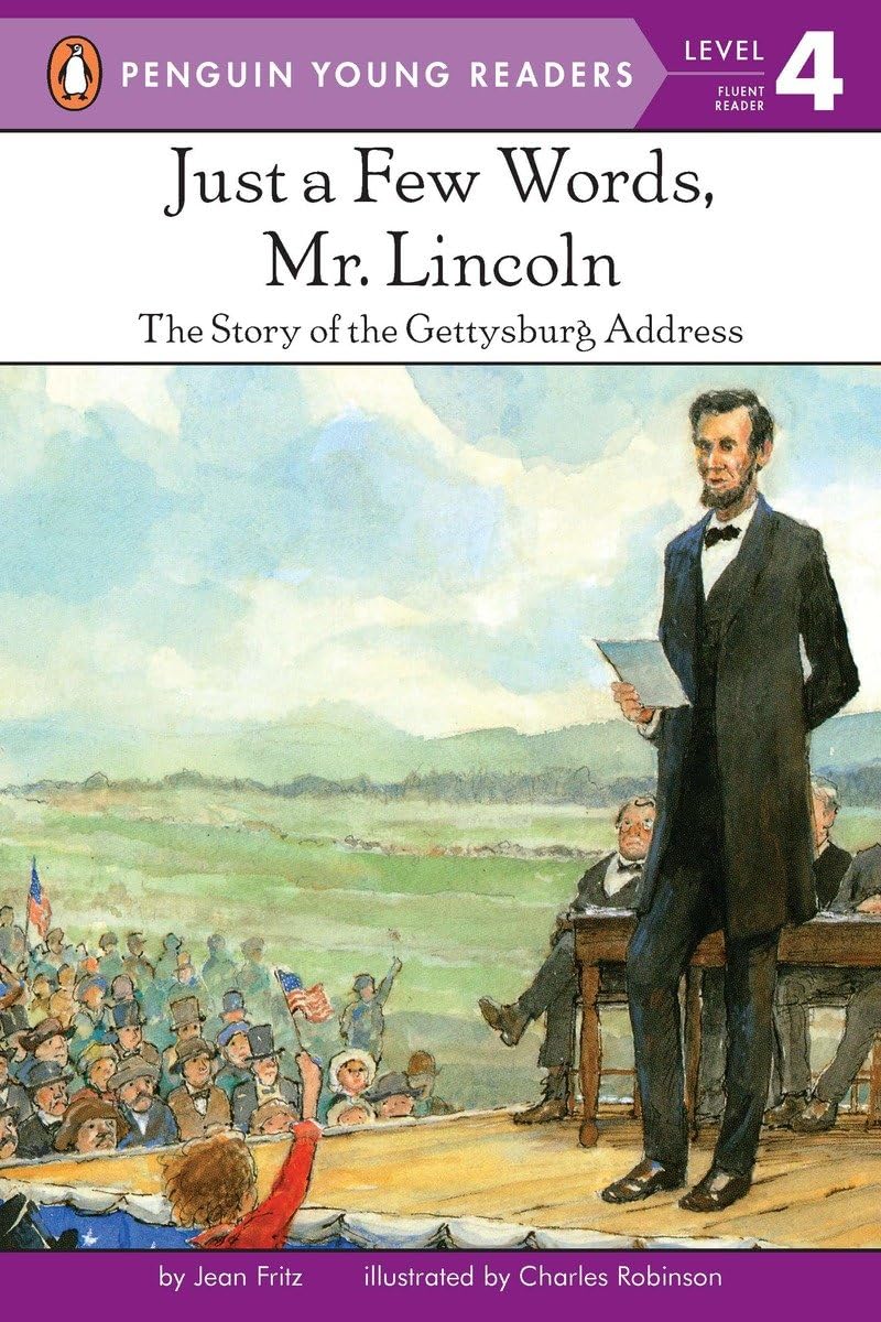 Just a Few Words, Mr. Lincoln: The Story of the Gettysburg Address Novels & Short Stories