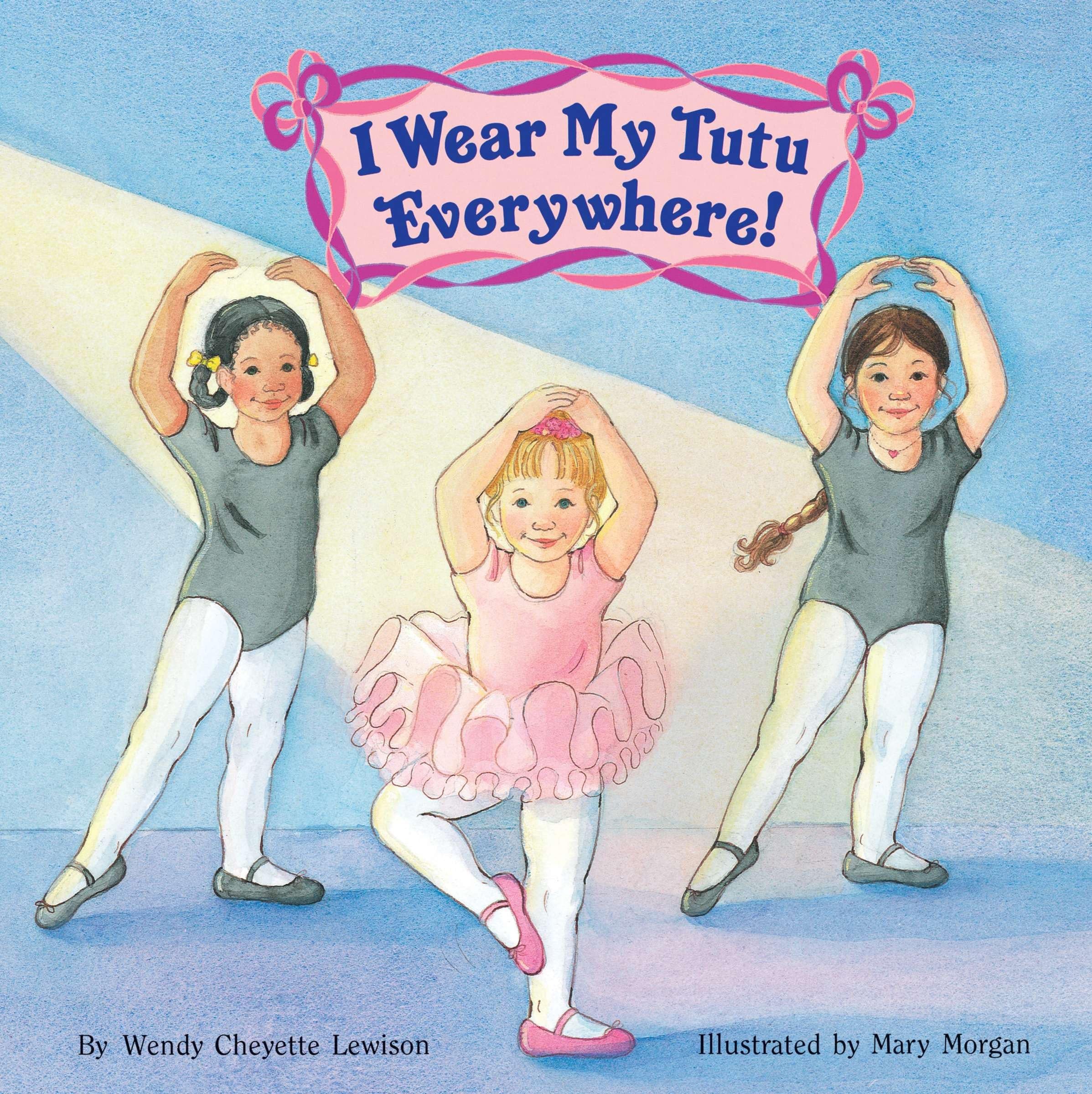 I Wear My Tutu Everywhere! Non-fiction