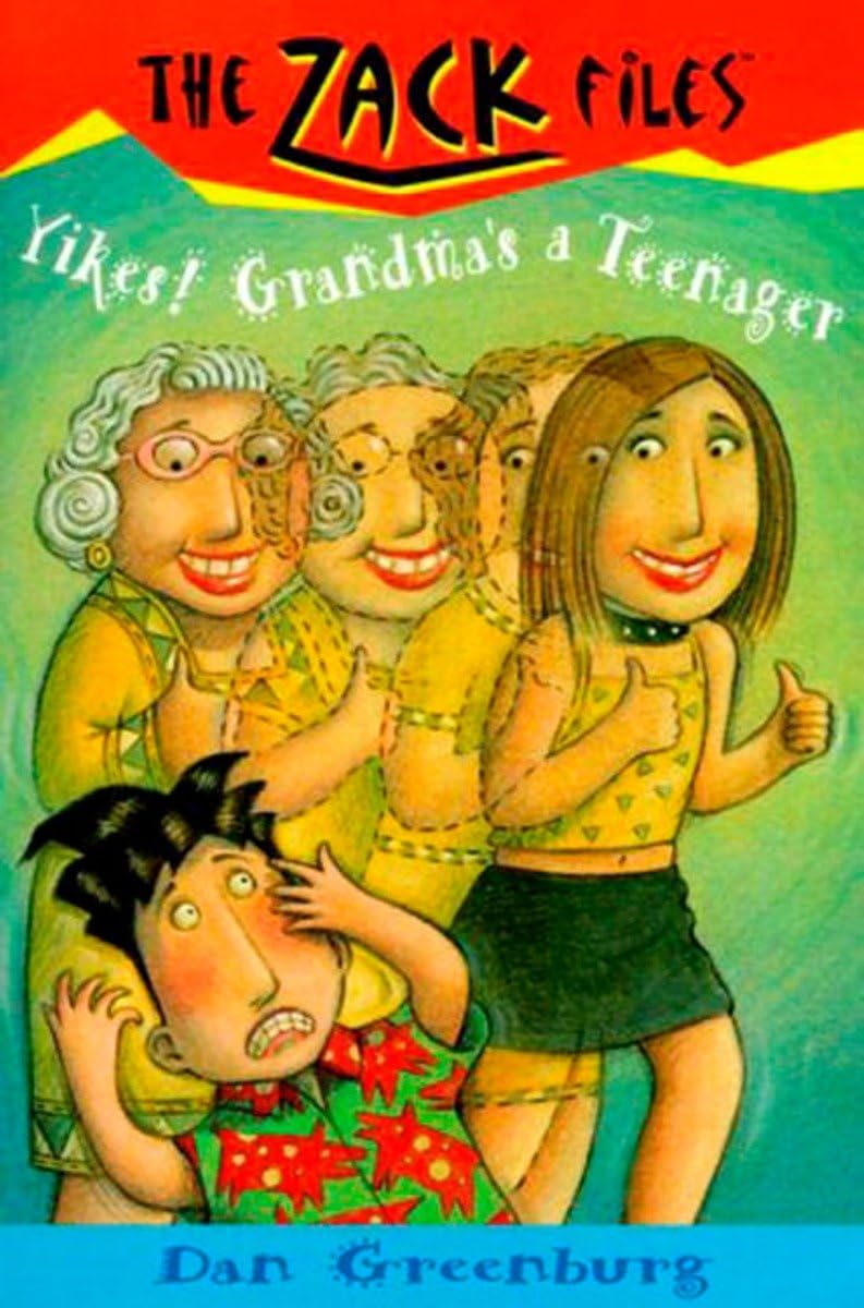 Zack Files 17: Yikes! Grandma's a Teenager (The Zack Files, Band 17) Non-fiction