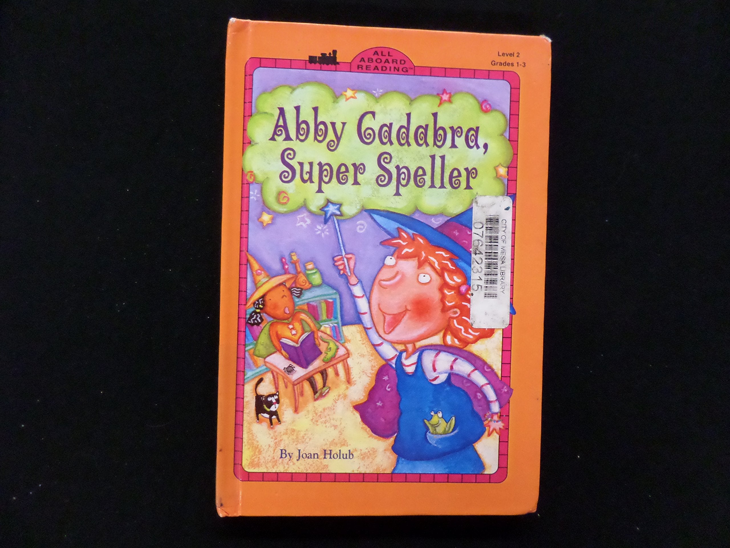 Abby Cadabra, Super Speller (ALL ABOARD READING STATION STOP 2) Novels & Short Stories