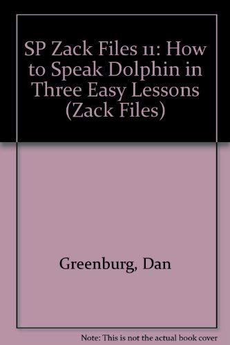 SP Zack Files 11: How to Speak Dolphin in Three Easy Lessons Books