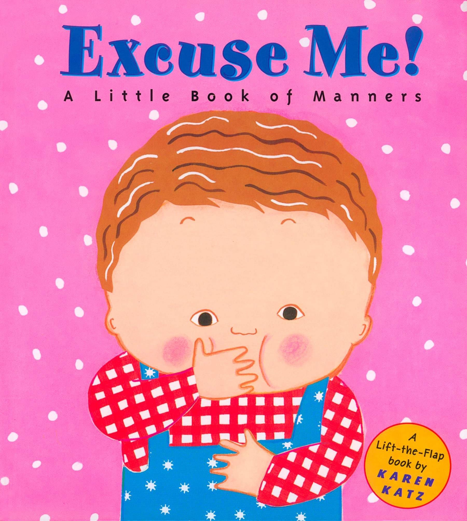 Excuse Me!: A Little Book of Manners Non-fiction
