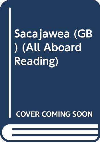 Sacajawea: Her True Story (ALL ABOARD READING STATION STOP 2) Novels & Short Stories