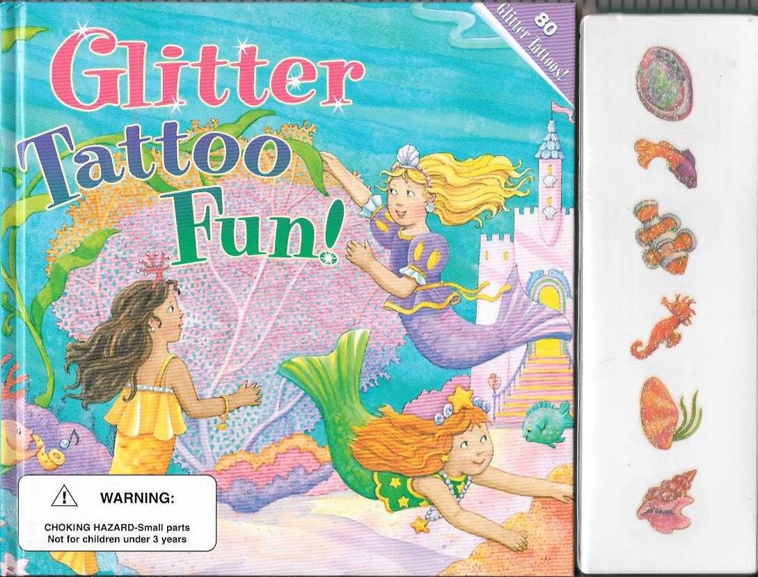 Four Glitter Tattoo Stories in ONE Book: Fluttery Butterflies, Mermaid's Ball, Flower Princesses, Busy Ballet School (Glitter Tattoo Stories) Books