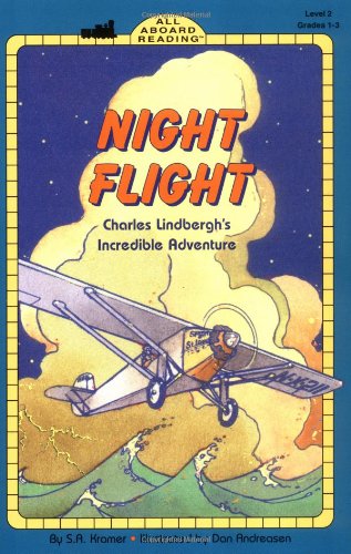 Night Flight: Charles Lindbergh's Incredible Adventure (All Aboard Reading Station Stop 2) Books