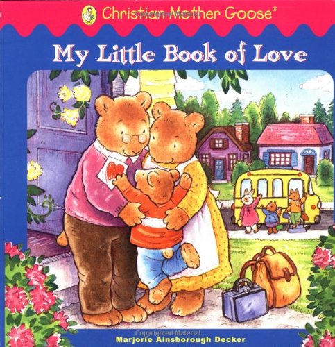 My Little Book of Love (Christian Mother Goose) Novels & Short Stories