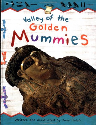 Valley of the Golden Mummies (Smart About History) Non-fiction
