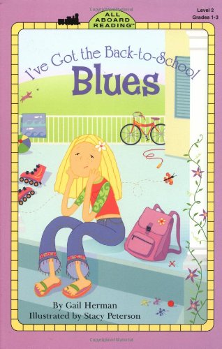 I've Got the Back-to-school Blues (ALL ABOARD READING STATION STOP 2) Novels & Short Stories