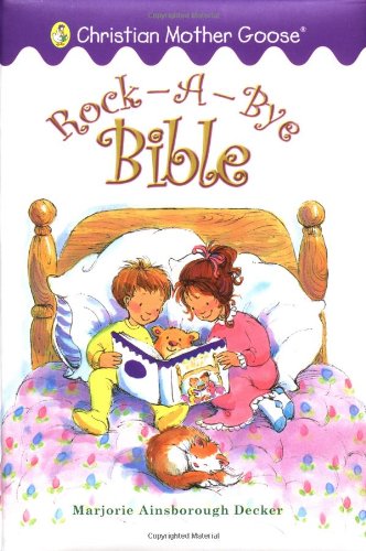 Christian Mother Goose: Rock-A-Bye Bible Non-fiction
