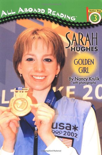 Sarah Hughes: Golden Girl (All Aboard Reading, Station Stop 3) Books