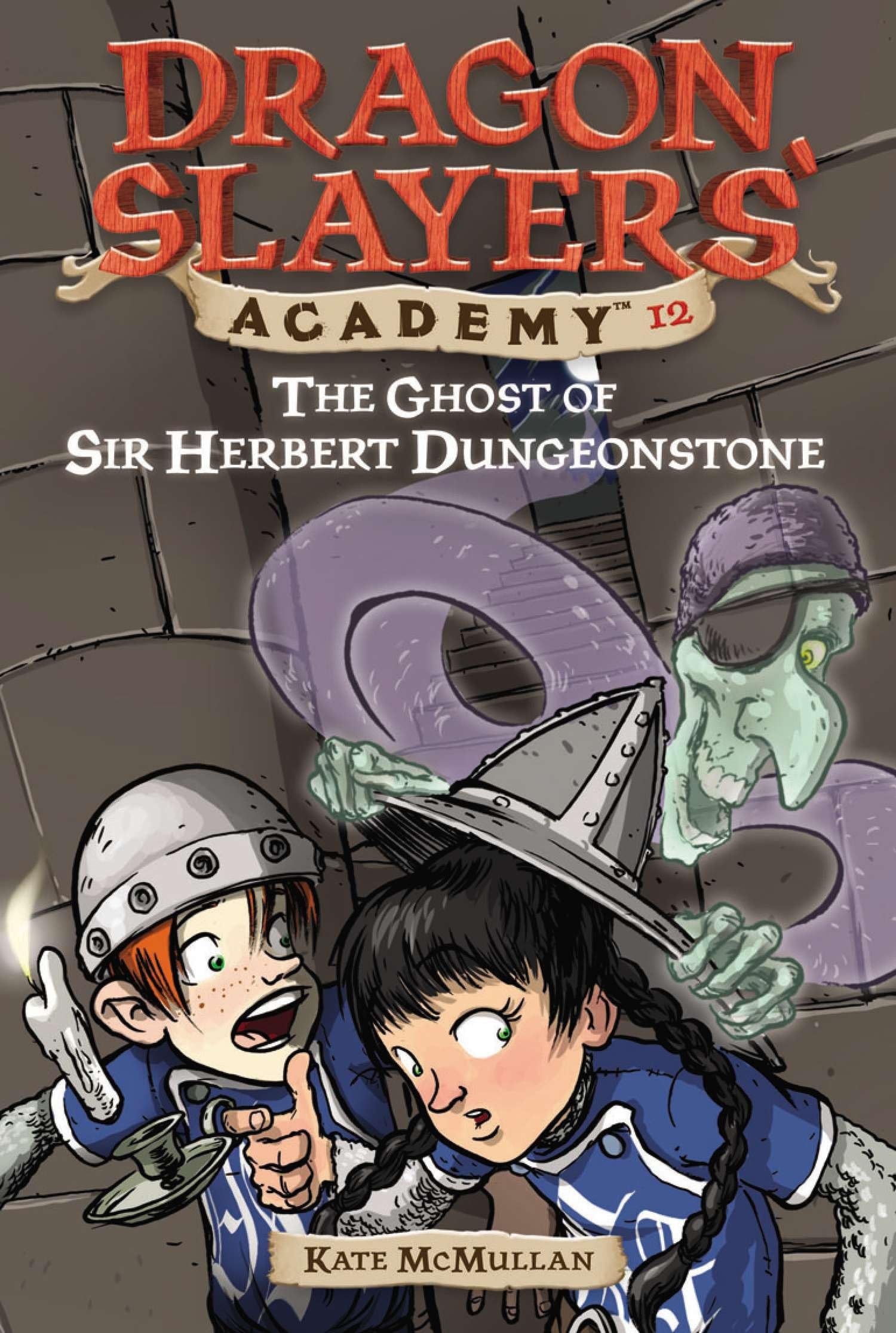 The Ghost of Sir Herbert Dungeonstone: Dragon Slayer's Academy 12 Action & Adventure