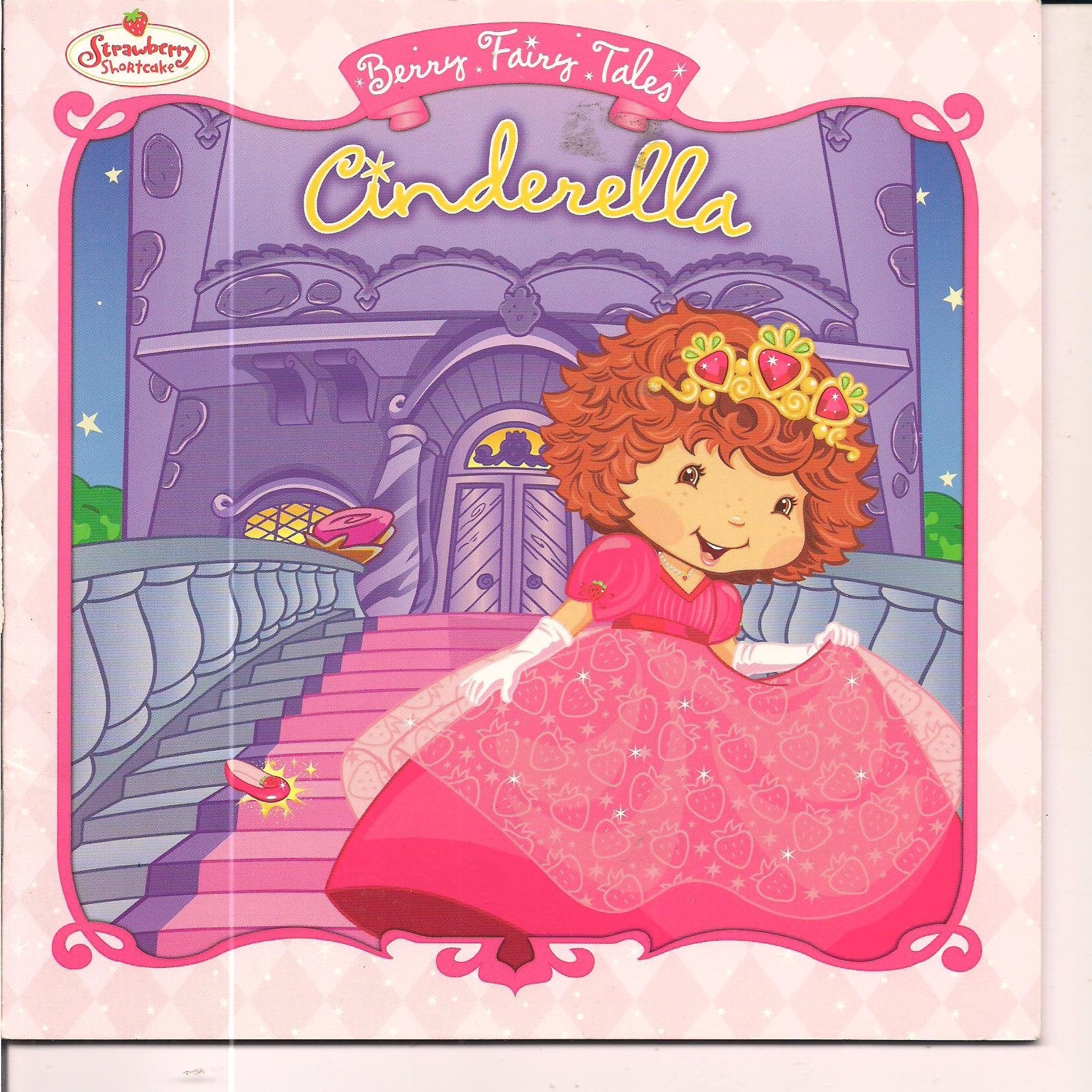 Cinderella (Strawberry Shortcake; Berry Fairy Tales) book