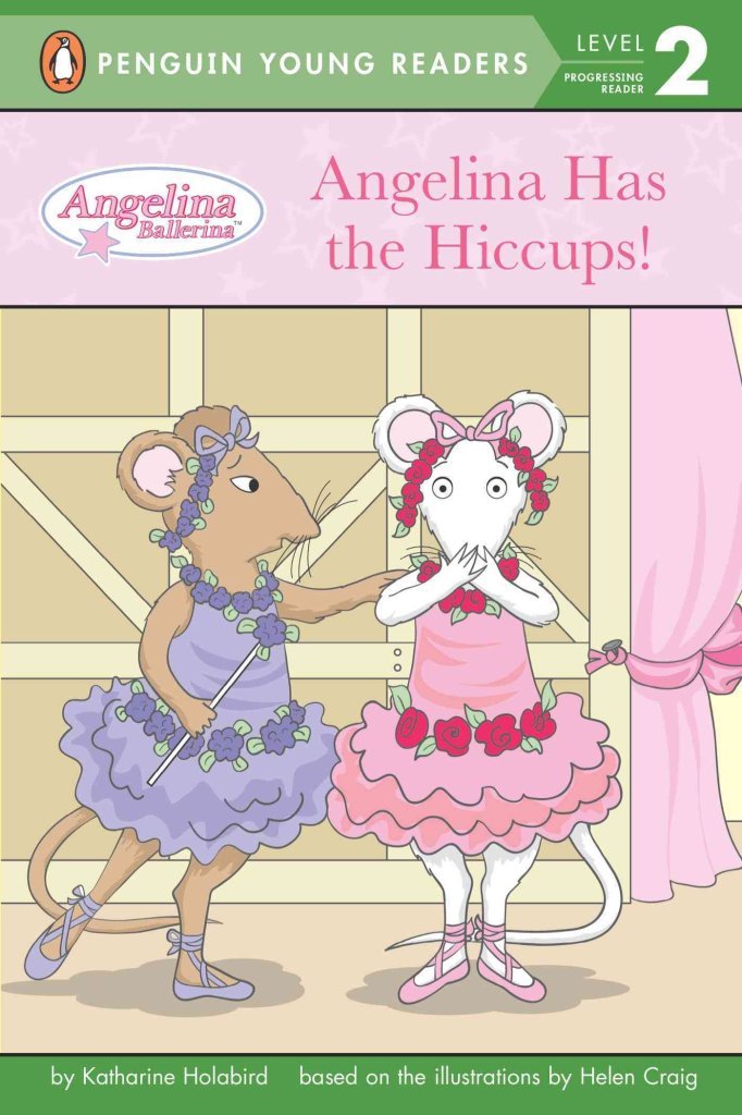 Angelina Has the Hiccups! (Penguin Young Readers. Level 2) Non-fiction