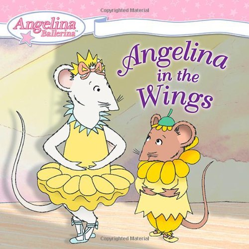 Angelina in the Wings (Angelina Ballerina) Non-fiction