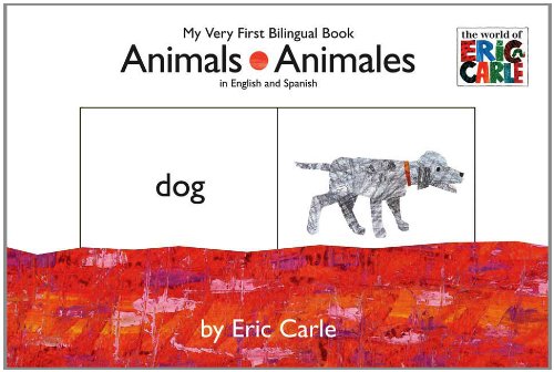 Animals / Animales: Engl.-Span. (The World of Eric Carle) Non-fiction
