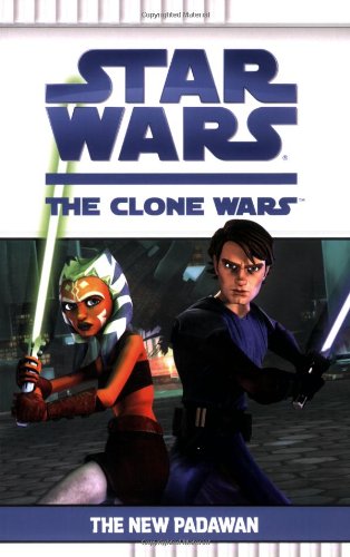 The New Padawan (Star Wars: the Clone Wars) Novels & Short Stories