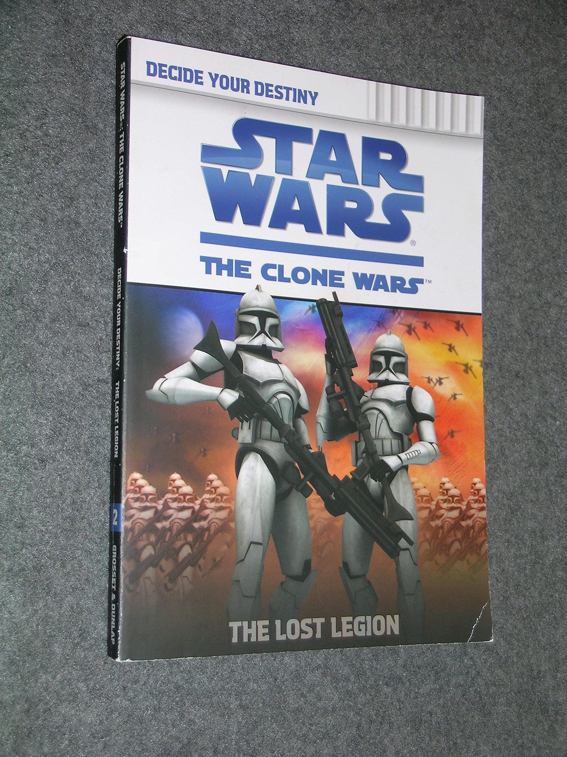 The Lost Legion (Star Wars: Clone Wars Decide Your Destiny, Band 2) Novels & Short Stories