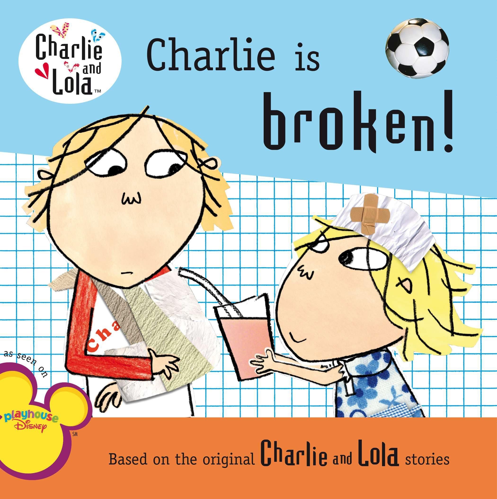 Charlie and Lola. Charlie is broken Non-fiction