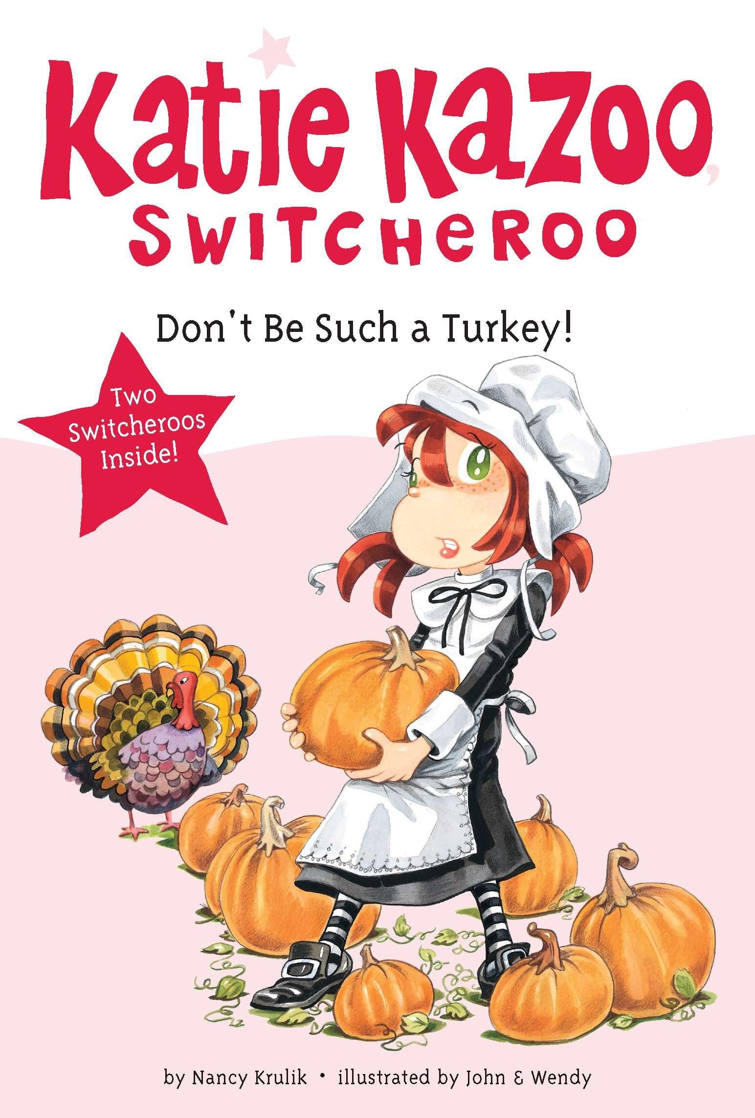 Don't Be Such a Turkey! (Katie Kazoo, Switcheroo, Band 9) Non-fiction