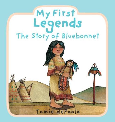 My First Legends: The Story of Bluebonnet Non-fiction