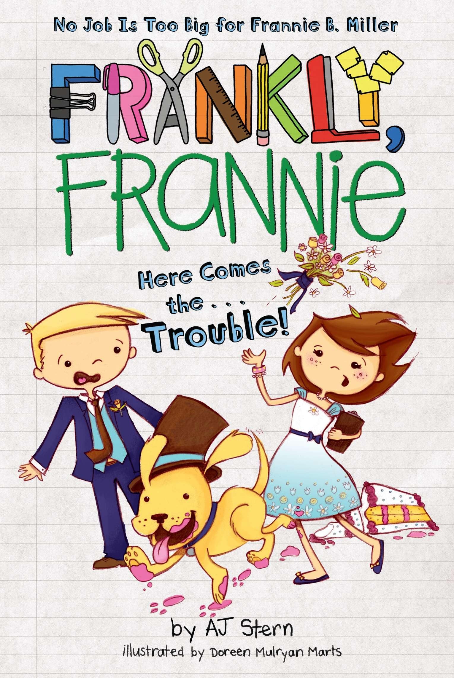 Here Comes the...Trouble! (Frankly, Frannie, Band 9) Non-fiction