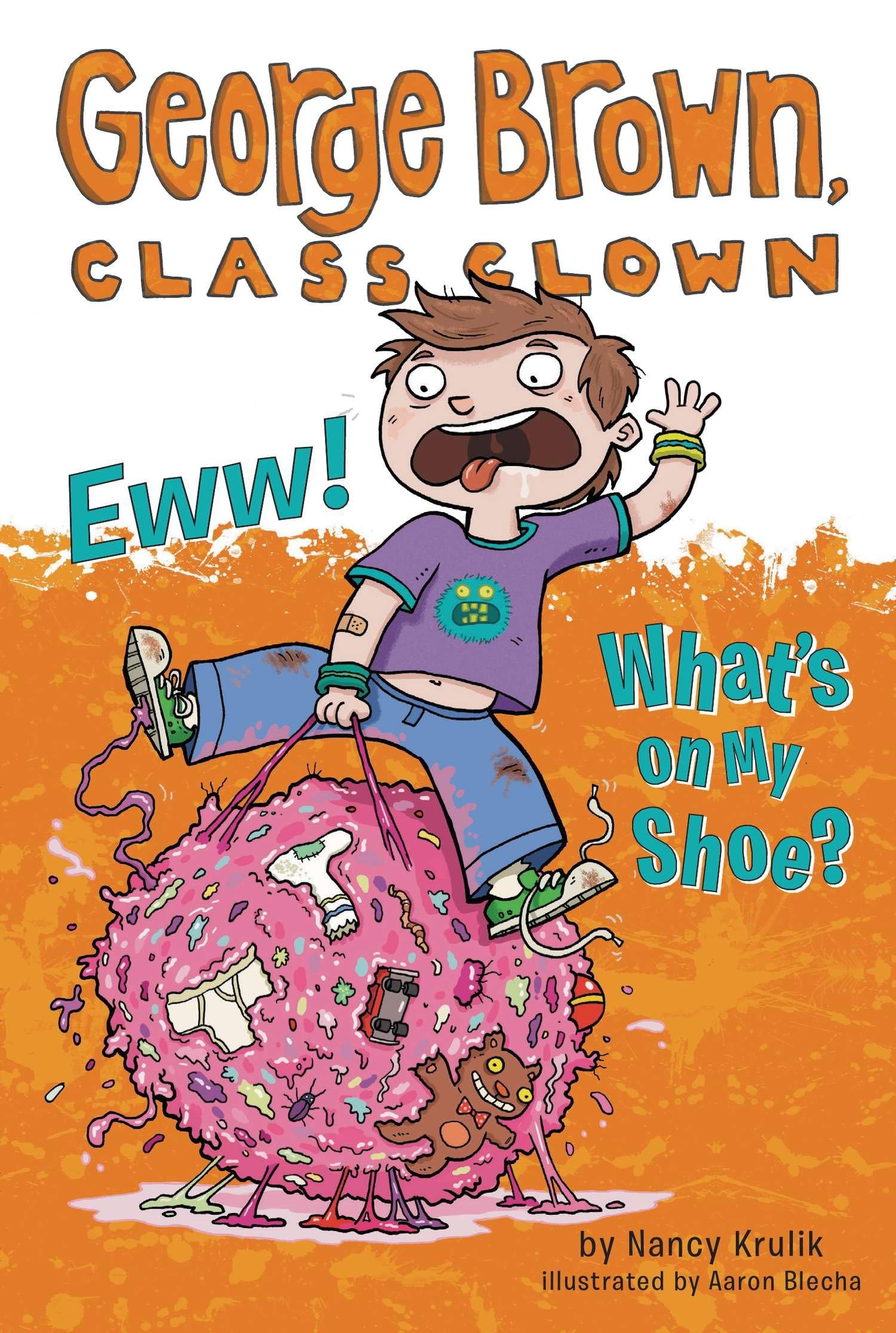 Eww! What's on My Shoe? #11 (George Brown, Class Clown, Band 11) Non-fiction