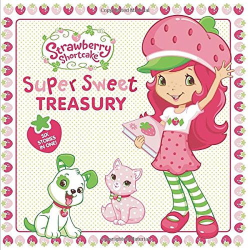 Super Sweet Treasury (Strawberry Shortcake) Non-fiction