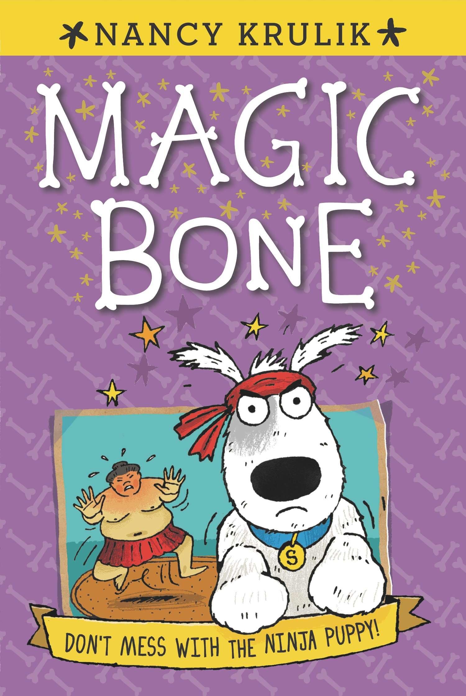 Don't Mess with the Ninja Puppy! #6 (Magic Bone, Band 6) Novels & Short Stories