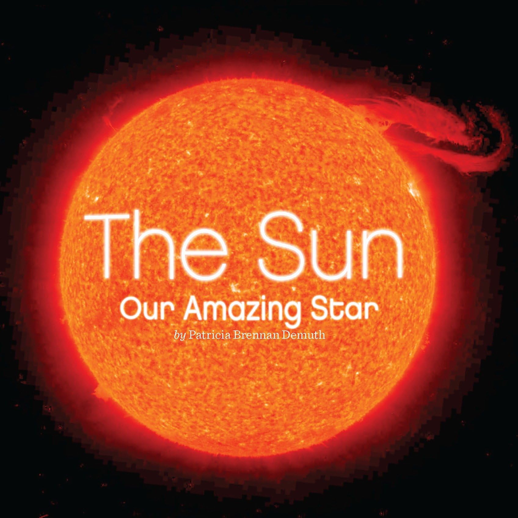 The Sun: Our Amazing Star Business & Technology