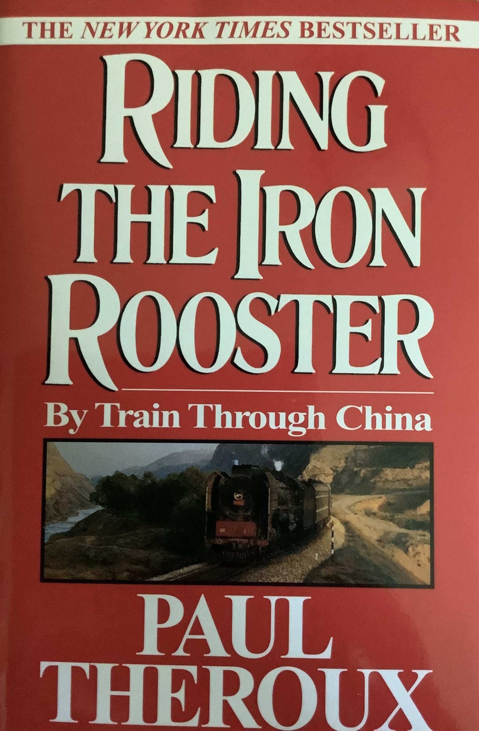 Riding the Iron Rooster: By Train Through China Travel