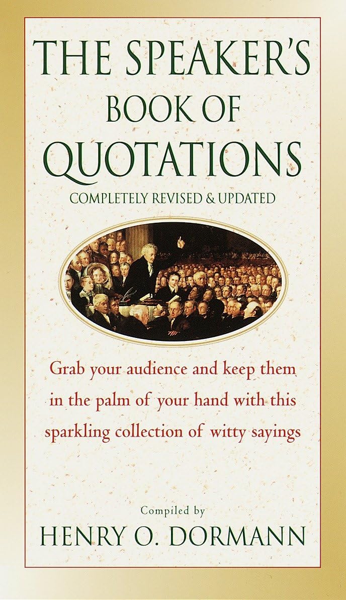 The Speaker's Book of Quotations, Completely Revised and Updated: Completely Revised & Updated Business, Finance & Career